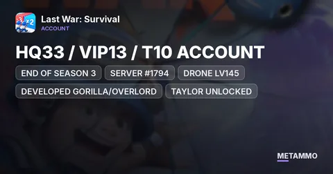 HQ33 / VIP13 / T10 ACCOUNT | END OF SEASON 3 | SERVER #1794 | DRONE LV145 | DEVELOPED GORILLA/OVERLORD | TAYLOR UNLOCKED