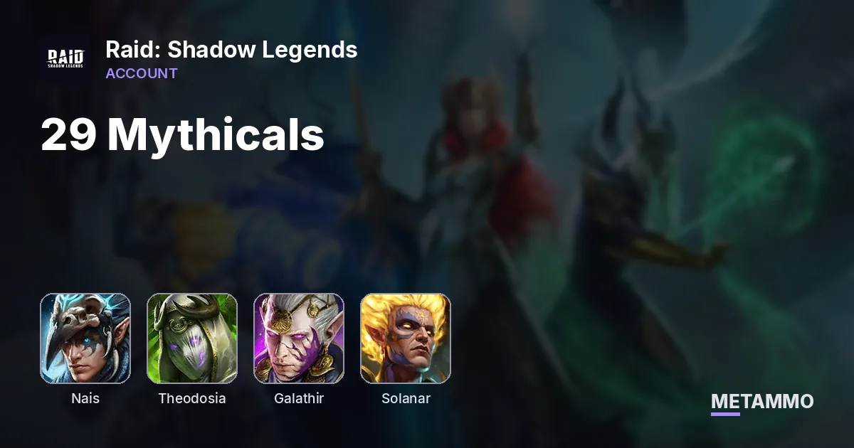 29 Mythicals | Double Nais, Theodosia, Galathir, Solanar - Raid: Shadow Legends account summary
