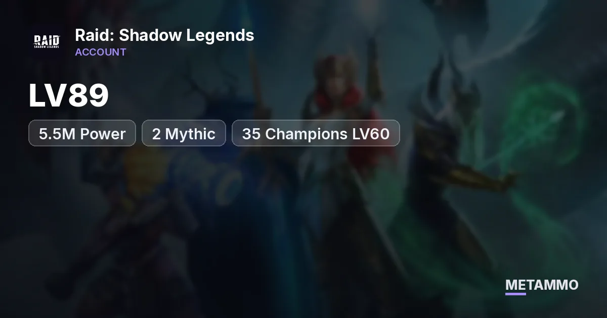 LV89 | 5.5M Power | 2 Mythic | 35 Champions LV60 - Raid: Shadow Legends account summary