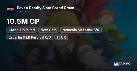 Global Unlinked | 10.5M CP + New Odin | Nemesis Meliodas 5/6 | Escarlin & LR Percival 6/6 | 15 UR + 18 LR