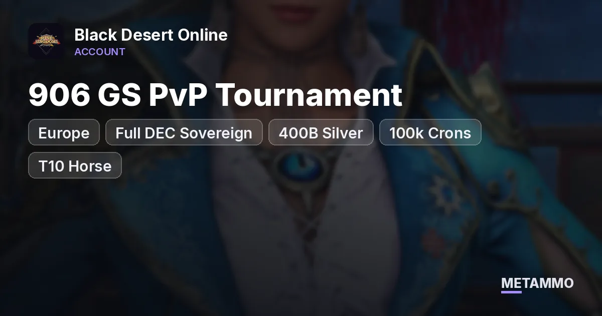 EU 906 GS PvP Tournament | Full DEC Sovereign | 400B Silver | 100k Crons | T10 Horse | BiS Fairy + T5 Garmoth - Black Desert Online account summary