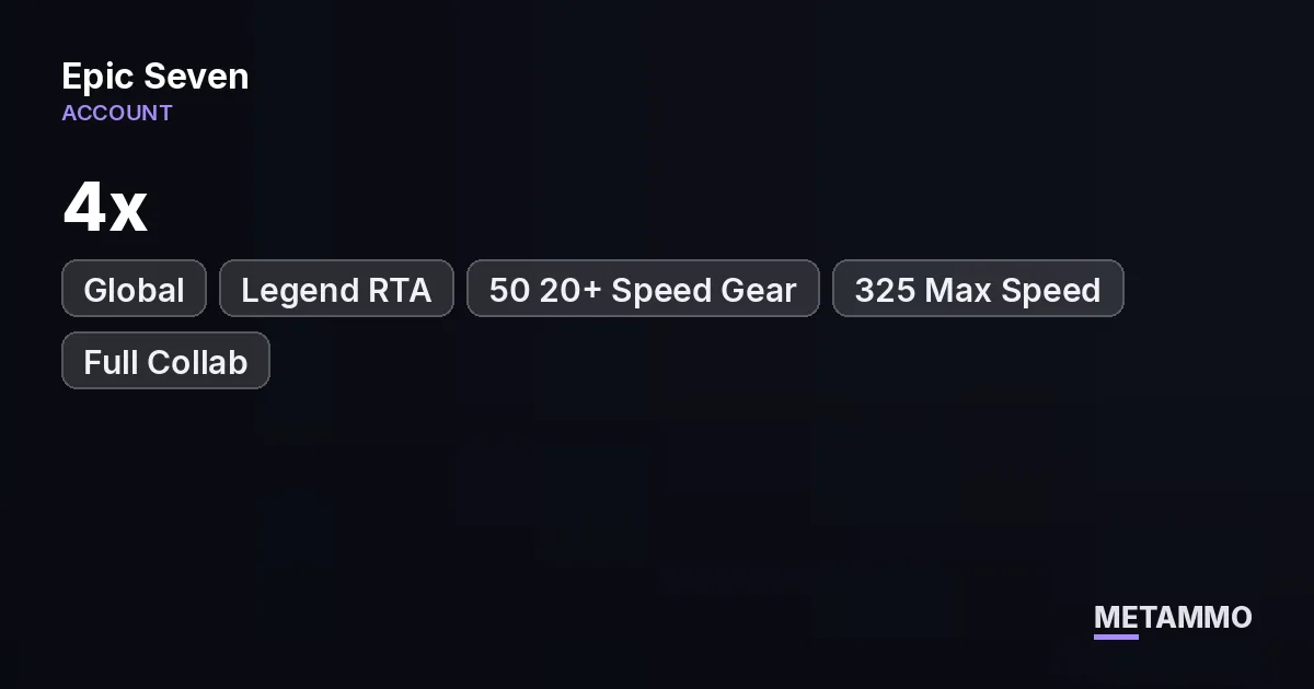 Global | Legend RTA | 4x Global | 50 20+ Speed Gear | 325 Max Speed | Full Collab - Epic Seven account summary