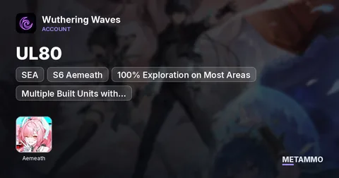 SEA UL80 | S6 Aemeath | 100% Exploration on Most Areas | Multiple Built Units with Extra Rolls