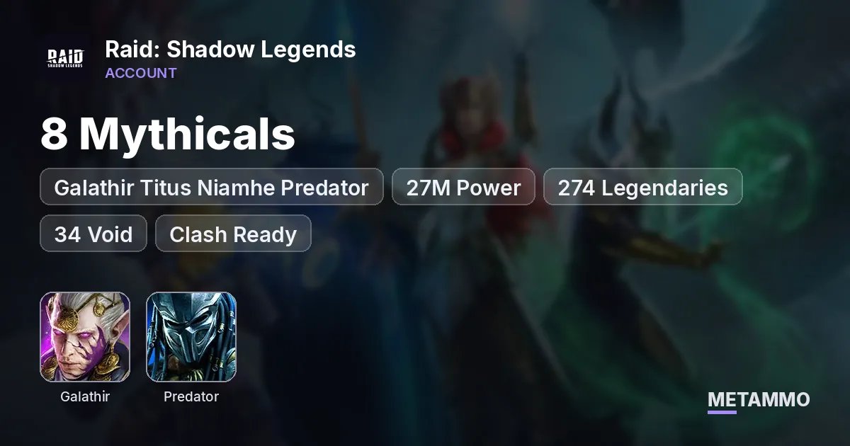 8 Mythicals | Galathir Titus Niamhe Predator | 27M Power | 274 Legendaries + 34 Void | Clash Ready - Raid: Shadow Legends account summary