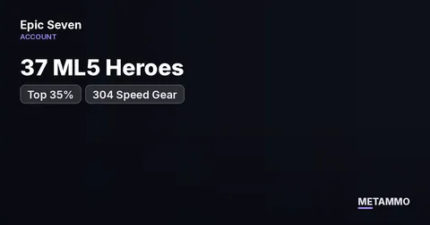 37 ML5 Heroes | Top 35% | 304 Speed Gear