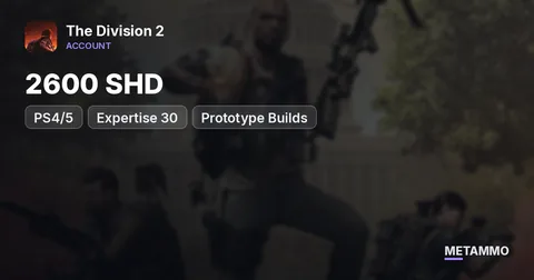 PS4/5 | 2600 SHD | Expertise 30 | Prototype Builds