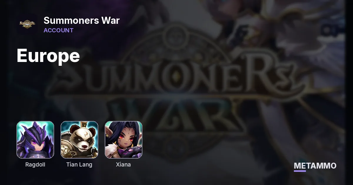 Ragdoll + Tian Lang + Xiana | Europe - Summoners War account summary