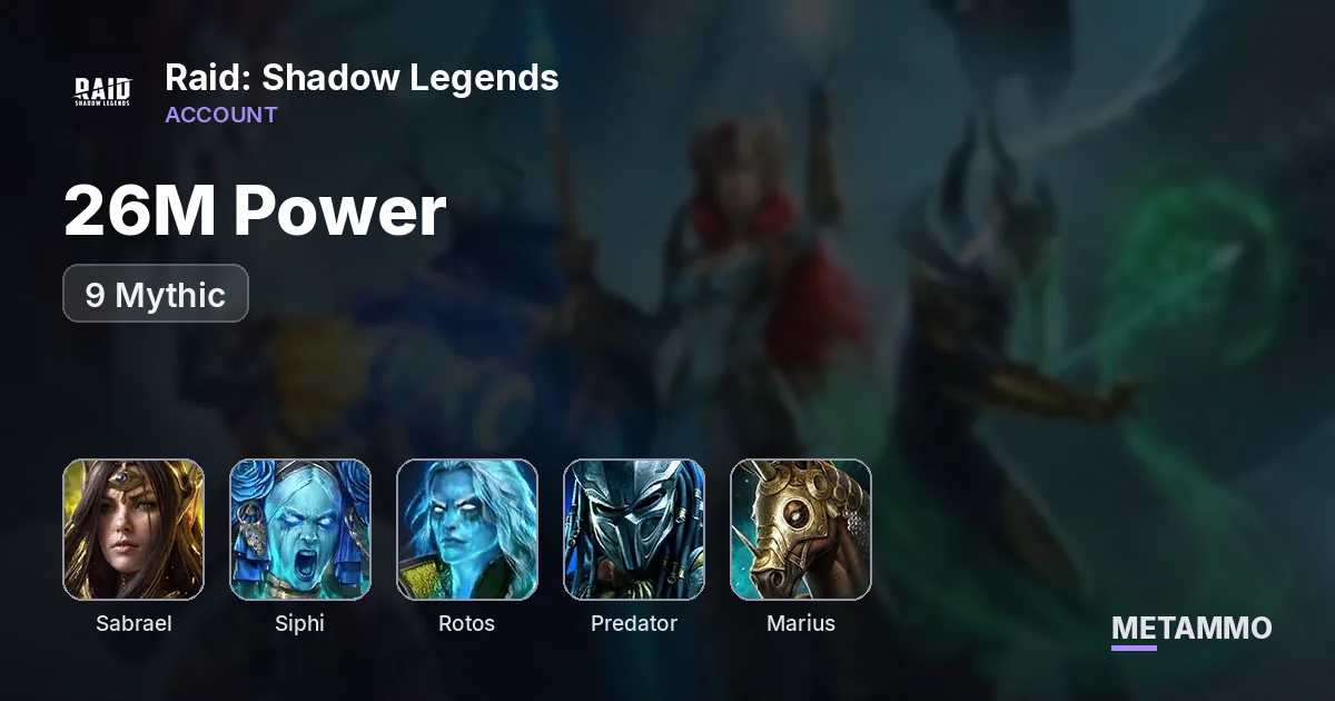 26M Power | 9 Mythic | Sabrael, Siphi, Rotos, Predator, Marius - Raid: Shadow Legends account summary