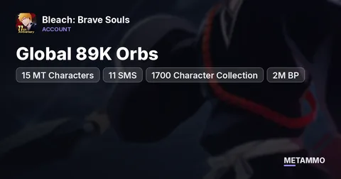 Global 89K Orbs | 15 MT Characters | 11 SMS | 1700 Character Collection | 2M BP