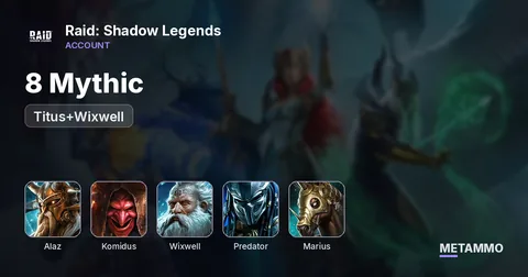 8 Mythic | Alaz, Komidus, Titus+Wixwell, Predator, Noldua, Marius, Gnut