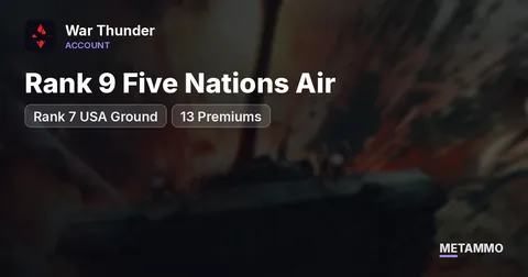 Rank 9 Five Nations Air | Rank 7 USA Ground | 13 Premiums