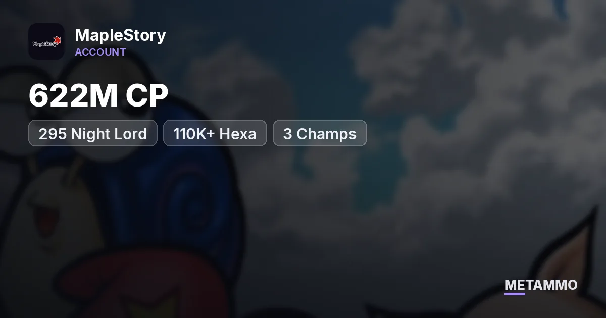 295 Night Lord | 622M CP | 110K+ Hexa | 3 Champs - MapleStory account summary