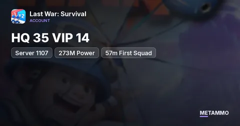 Server 1107 | HQ 35 VIP 14 | 273M Power | 57m First Squad