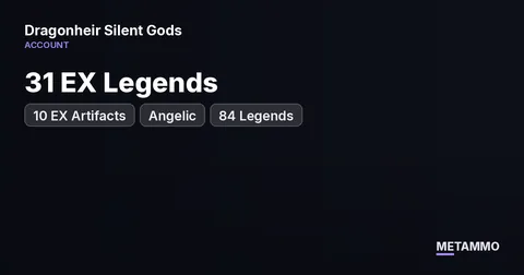 31 EX Legends | 10 EX Artifacts + Angelic | 84 Legends
