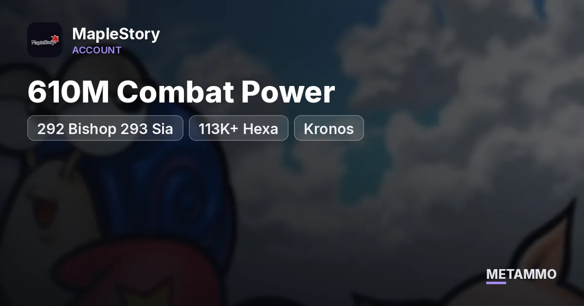 292 Bishop 293 Sia | 113K+ Hexa | 610M Combat Power | Kronos - MapleStory account summary