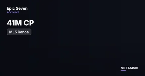 41M CP | ML5 Renoa, RnL, Vivian, Belian | Meta ML