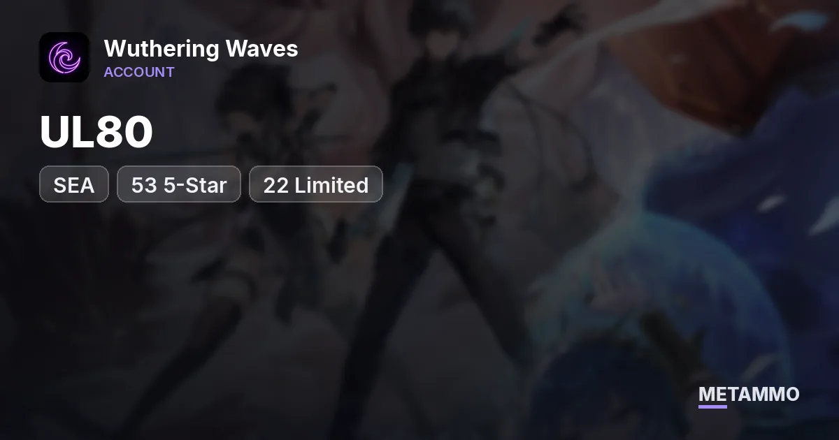 UL80 | 53 5-Star | 22 Limited | SEA Server - Wuthering Waves account summary