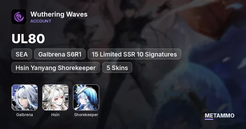 SEA UL80 | Galbrena S6R1 | 15 Limited SSR 10 Signatures | Hsin Yanyang Shorekeeper | 5 Skins