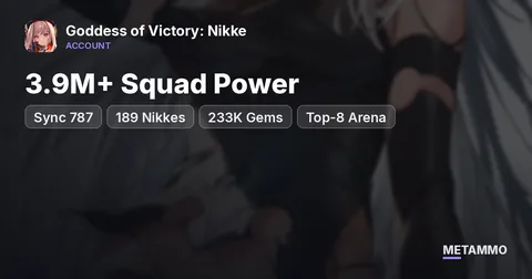 Sync 787 | 3.9M+ Squad Power | 189 Nikkes | 233K Gems | Top-8 Arena