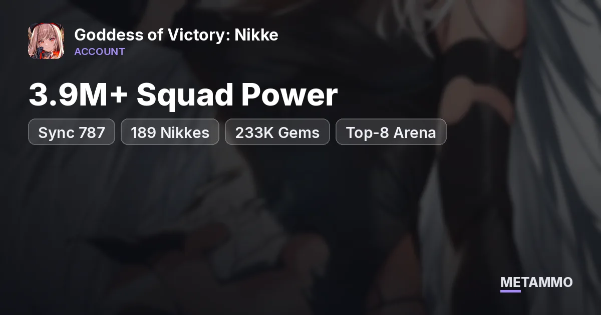 Sync 787 | 3.9M+ Squad Power | 189 Nikkes | 233K Gems | Top-8 Arena - Goddess of Victory: Nikke account summary