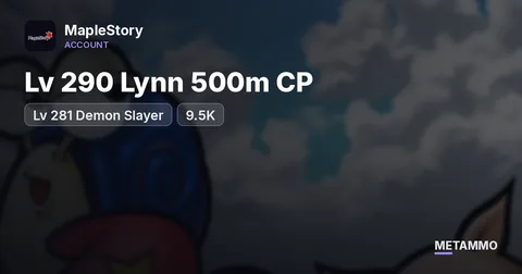 Lv 290 Lynn 500m CP | Lv 281 Demon Slayer | 9.5K