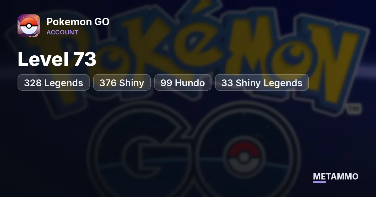 Level 73 | 328 Legends | 376 Shiny | 99 Hundo | 33 Shiny Legends - Pokemon GO account summary