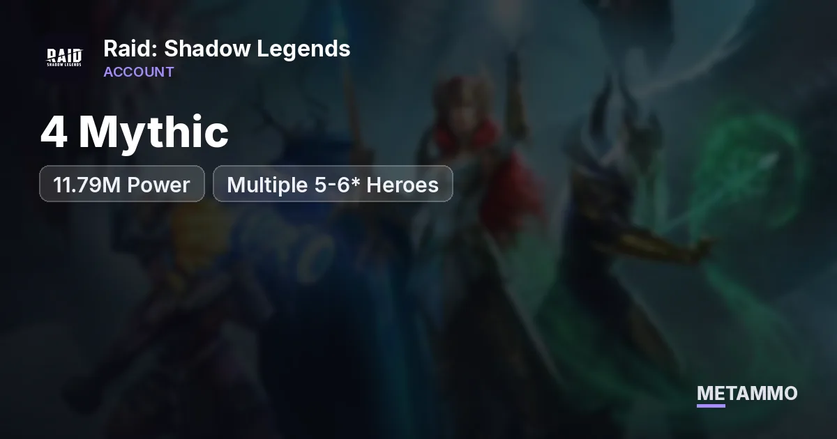4 Mythic | 11.79M Power | Multiple 5-6* Heroes - Raid: Shadow Legends account summary