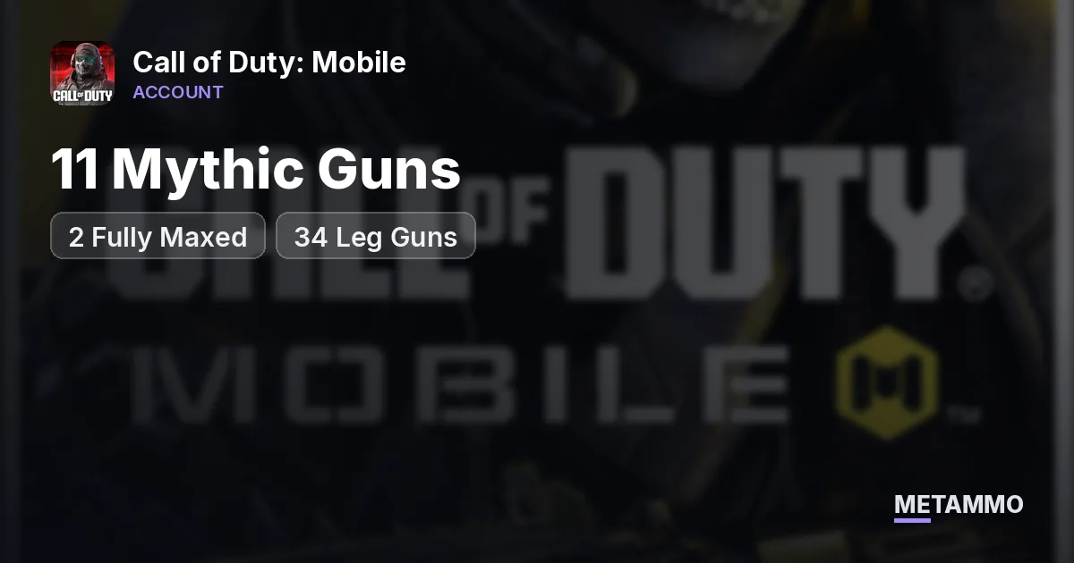 11 Mythic Guns | 2 Fully Maxed | 34 Leg Guns - Call of Duty: Mobile account summary