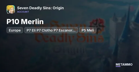 Europe | P10 Merlin | P7 Eli P7 Clotho P7 Escanor P7 Daisy | P6 Ban P6 Gowther | P5 Meli