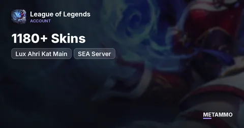 1180+ Skins | Lux Ahri Kat Main | SEA Server