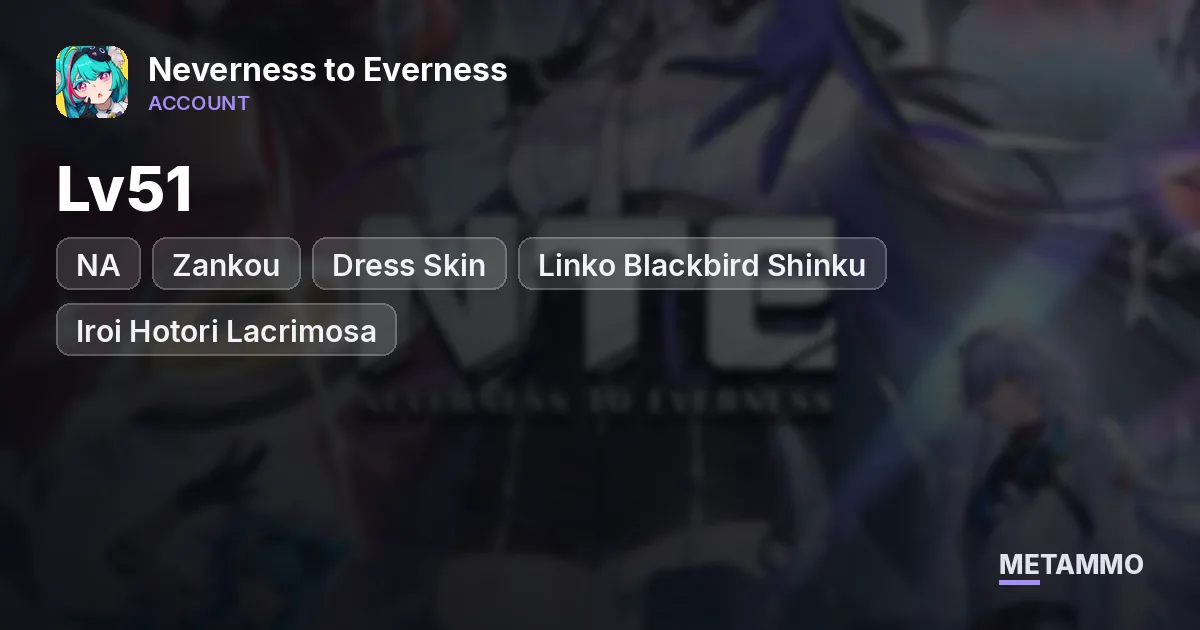 NA Lv51 | Zankou + Dress Skin | Linko Blackbird Shinku | Iroi Hotori Lacrimosa + Vehicle Skin - Neverness to Everness account summary