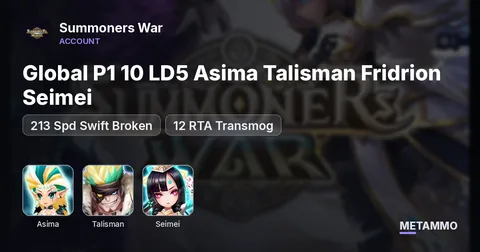 Global P1 10 LD5 Asima Talisman Fridrion Seimei | 213 Spd Swift Broken | 12 RTA Transmog