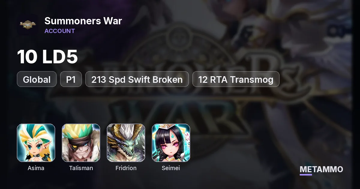 Global P1 10 LD5 Asima Talisman Fridrion Seimei | 213 Spd Swift Broken | 12 RTA Transmog - Summoners War account summary