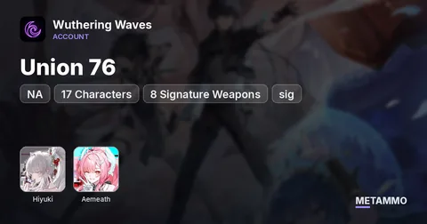 NA Union 76 | 17 Characters | 8 Signature Weapons | HIYUKI + sig | AEMEATH + sig