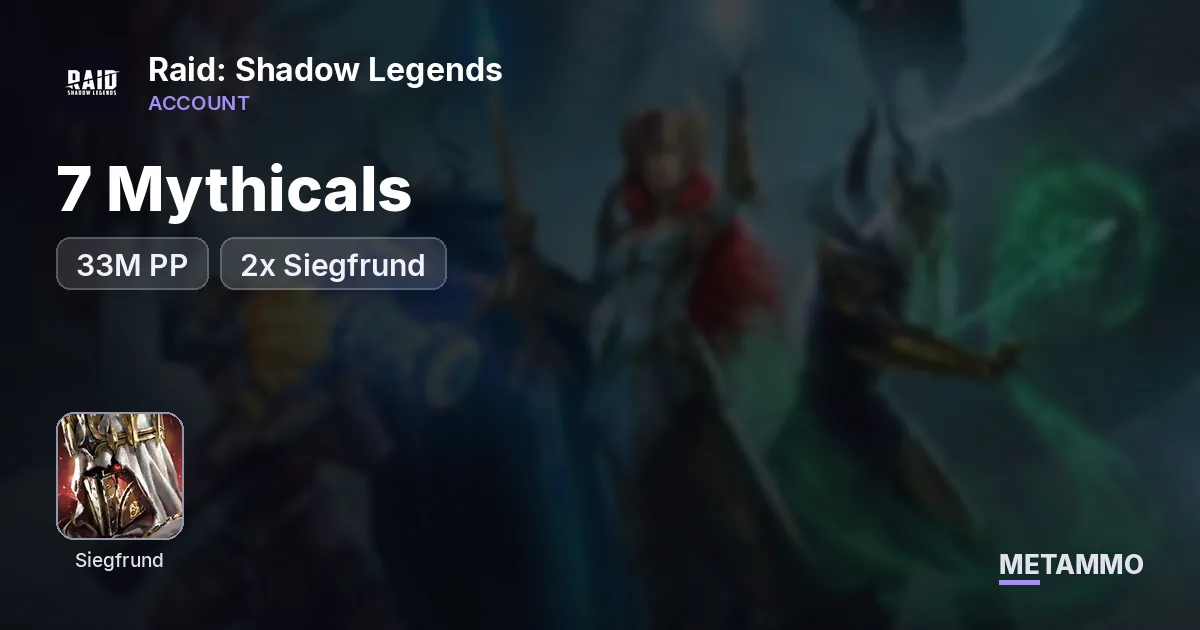 33M PP | 7 Mythicals | 2x Siegfrund - Raid: Shadow Legends account summary