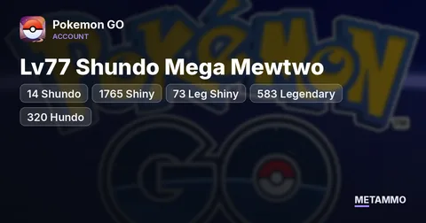Lv77 Shundo Mega Mewtwo | 14 Shundo | 1765 Shiny | 73 Leg Shiny | 583 Legendary | 320 Hundo | 19M Stardust