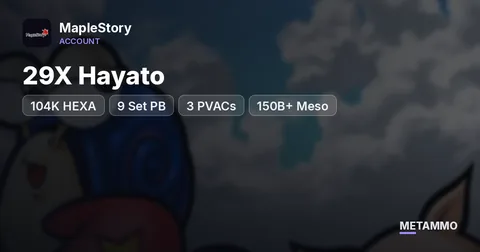29X Hayato | 104K HEXA | 9 Set PB | 3 PVACs | 150B+ Meso
