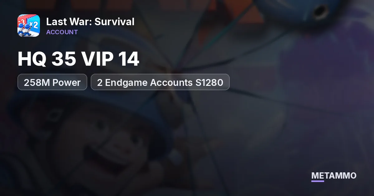 HQ 35 VIP 14 | 258M Power | 2 Endgame Accounts S1280 - Last War: Survival account summary