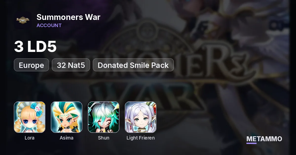 EU | 3 LD5 | Lora | Asima | Shun | 32 Nat5 | Donated Frieren Smile Pack - Summoners War account summary