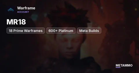 MR18 | 18 Prime Warframes | 600+ Platinum | Meta Builds