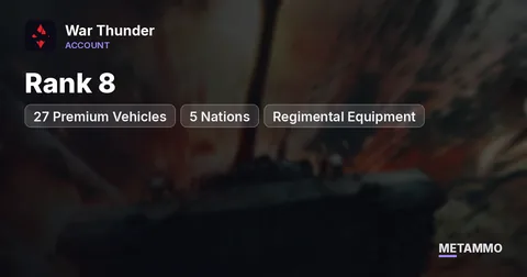 Rank 8 | 27 Premium Vehicles | 5 Nations | Regimental Equipment