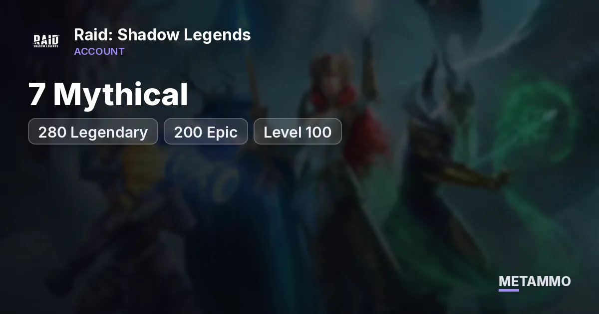7 Mythical | 280 Legendary | 200 Epic | Level 100 - Raid: Shadow Legends account summary