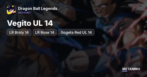 LR Broly 14* | LR Rose 14* | Vegito UL 14* | Gogeta Red UL 14*