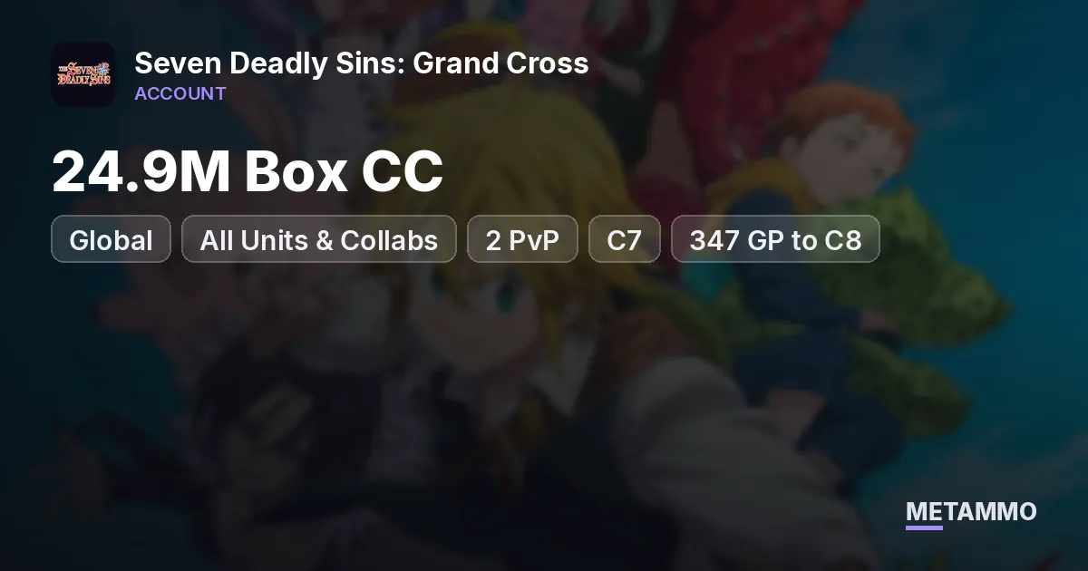 Global 24.9M Box CC | All Units & Collabs (-2 PvP) | C7 (347 GP to C8) | 2026 Yearpass - Seven Deadly Sins: Grand Cross account summary