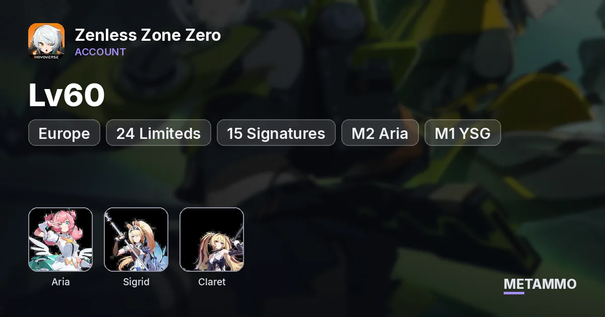 Europe Lv60 | 24 Limiteds + 15 Signatures | All Void Hunters | M2 Aria | M1 YSG / Sigrid / Claret - Zenless Zone Zero account summary