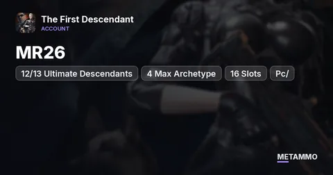 MR26 | 12/13 Ultimate Descendants | 4 Max Archetype | 16 Slots | Pc/