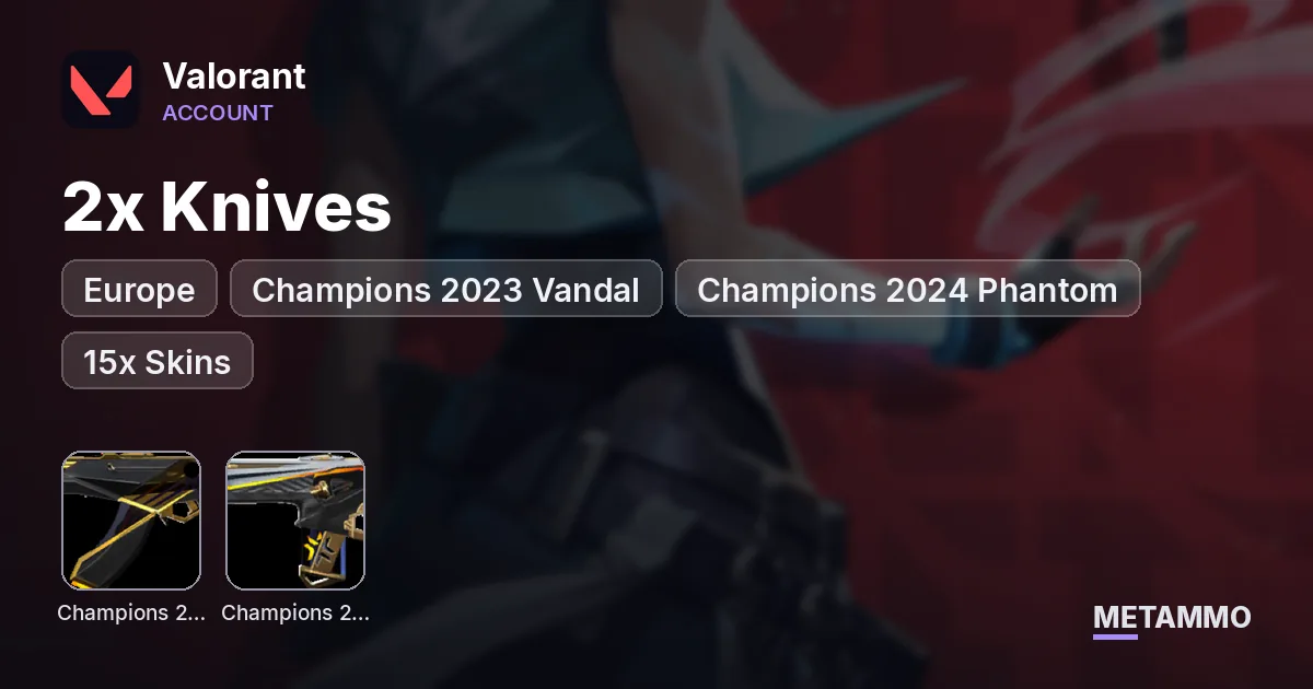 EU | Champions 2023 Vandal, Champions 2024 Phantom, Glitchpop Phantom | Gold | 2x Knives / 15x Skins - Valorant account summary