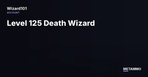 Level 125 Death Wizard