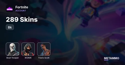 289 Skins + OG Skull + Bk + Ikonik + Travis