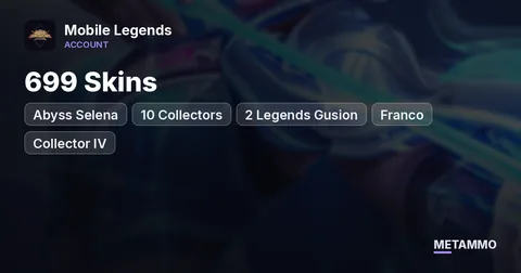 699 Skins | Abyss Selena | 10 Collectors | 2 Legends Gusion + Franco | Collector IV | Many Collabs